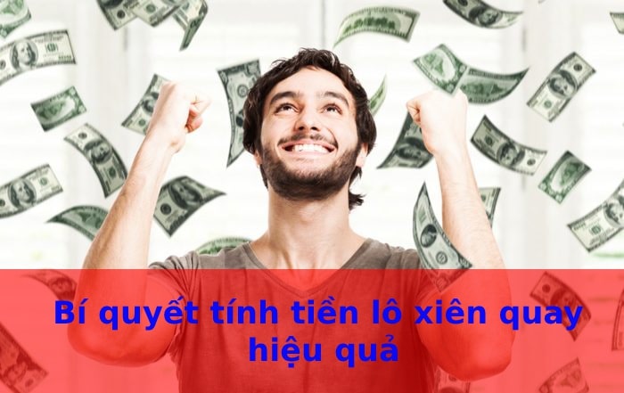 Bí quyết chơi lô xiên quay hiệu quả